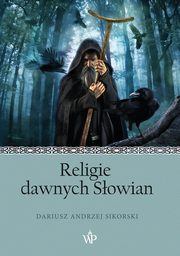 ksiazka tytu: Religie dawnych Sowian autor: Dariusz Sikorski