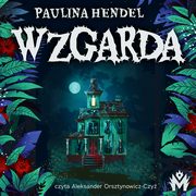 Wzgarda, Paulina Hendel