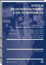 System prawnofinansowy Unii Europejskiej, Anna Dobaczewska, Dorota Maniak, Anna Jurkowska-Zeidler, Damian Cyman, Andrzej Drwio, Rafa Mroczkowski, Tomasz Sowiski, Przemysaw Panfil, Edward Juchniewicz, Anna Reiwer-Kaliszewska, Magorzata Stwo, Magorzata Wrblewska