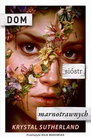 Dom sistr marnotrawnych, Krystal Sutherland