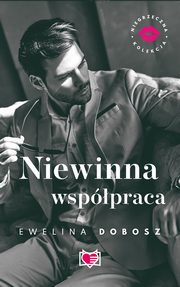 Niewinna wsppraca. Niegrzeczna Kolekcja. Tom 4, Ewelina Dobosz