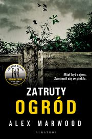 Zatruty ogrd, Alex Marwood