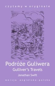 ksiazka tytu: Gulliver's Travels / Podre Guliwera autor: Jonathan Swift