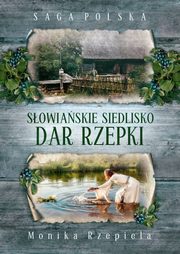 ksiazka tytu: Sowiaskie siedlisko Dar Rzepki autor: Monika Rzepiela