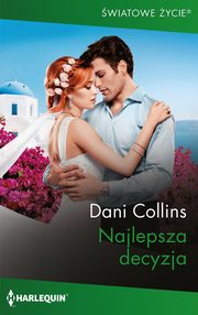 Najlepsza decyzja, Dani Collins