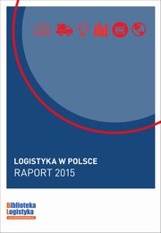Logistyka w Polsce. Raport 2015, 