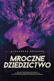 Mroczne dziedzictwo, Alexandra Bracken