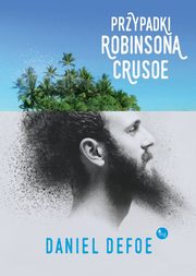 ksiazka tytu: Przypadki Robinsona Crusoe autor: Daniel Defoe