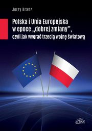 Polska i Unia Europejska w epoce 