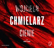 Cienie, Wojciech Chmielarz