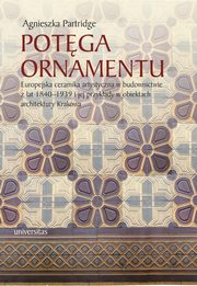 ksiazka tytu: Potga ornamentu autor: Agnieszka Partridge