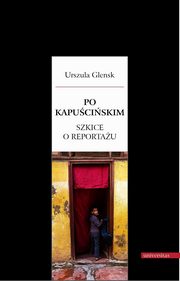 Po Kapuciskim, Urszula Glensk
