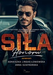Sia honoru, Agnieszka Lingas-oniewska, Anna Szafraska