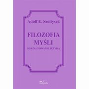 FILOZOFIA MYLI, Adolf E. Szotysek