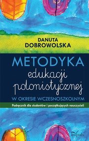 Metodyka edukacji polonistycznej, Danuta Dobrowolska