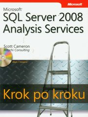 ksiazka tytu: Microsoft SQL Server 2008 Analysis Services Krok po kroku autor: Scott L Cameron