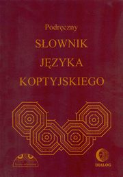 Podrczny sownik jzyka koptyjskiego, Albertyna Dembska, Wincenty Myszor