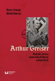 Arthur Greiser, Dieter Schenk, Witold Kulesza