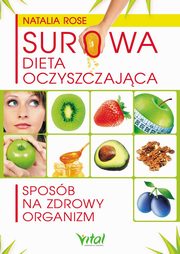 Surowa dieta oczyszczajca, Natalia Rose