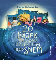 20 bajek do czytania dzieciom przed snem, Tamara Michaowska