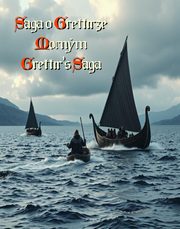 Grettir?s Saga - Saga o Grettirze Mocnym, Nieznany