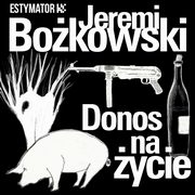 Donos na ycie, Jeremi Bokowski