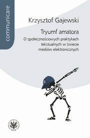 Tryumf amatora, Krzysztof Gajewski