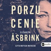 ksiazka tytu: Porzucenie autor: Elisabeth Asbrink