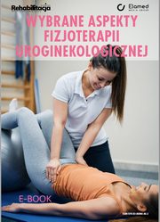 Wybrane aspekty fizjoterapii uroginekologicznej, Praca zbiorowa