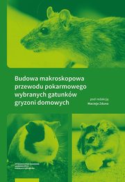 Budowa makroskopowa przewodu pokarmowego wybranych gatunkw gryzoni domowych, 