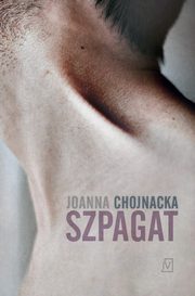 ksiazka tytu: Szpagat autor: Joanna Chojnacka