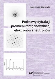 Podstawy dyfrakcji promieni rentgenowskich, elektronw i neutronw, Eugeniusz giewka