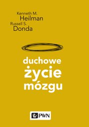 Duchowe ycie mzgu, Kenneth M. Heilman, Russell S. Donda