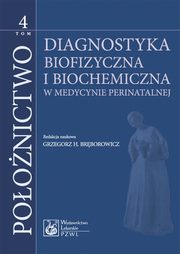 Poonictwo. Tom 4. Diagnostyka biofizyczna i biochemia, 