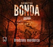 Urodzony morderca, Katarzyna Bonda