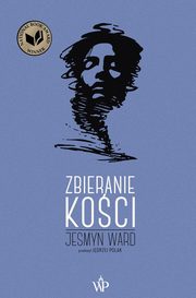 ksiazka tytu: Zbieranie koci autor: Jesmyn Ward