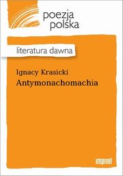 ksiazka tytu: Antymonachomachia autor: Ignacy Krasicki