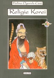 Religie Korei. Rys historyczny, Ogarek-Czoj Halina