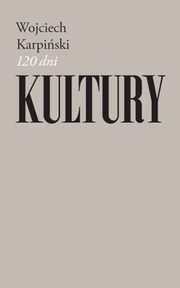 120 dni Kultury, Wojciech Karpiski