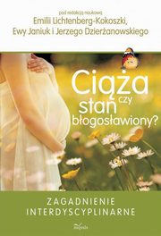 Cia czy stan bogosawiony?, Emilia Lichtenberg-Kokoszka, Ewa Janiuk, Jerzy Dzieranowski 