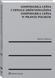 Gospodarka lena i trwale zrwnowaona gospodarka lena w prawie polskim, Bartosz Rakoczy