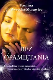 Bez opamitania, Paulina Wysocka-Morawiec