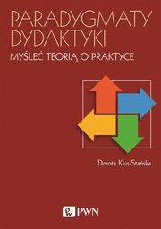 Paradygmaty dydaktyki, Dorota Klus-Staska