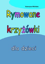 Rymowane krzywki dla dzieci, Katarzyna Michalec