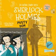 Klasyka dla dzieci. Sherlock Holmes. Tom 21. Pusty dom, Arthur Conan Doyle