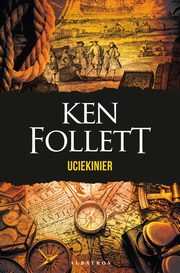 Uciekinier, Ken Follett