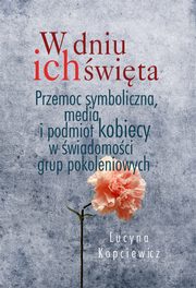 W dniu ich wita, Lucyna Kopciewicz