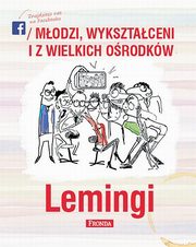 ksiazka tytu: Lemingi. Modzi, wyksztaceni i z wielkich orodkw autor: Praca zbiorowa