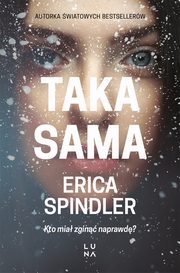 Taka sama, Erica Spindler