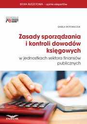 Zasady sporzdzania i kontroli dowodw ksigowych w jednostkach sektora finansw publicznych, Izabela Motowilczuk